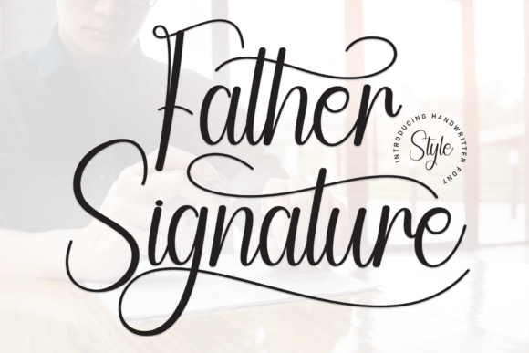 Father Signature: A Warm, Authentic Handwritten Font for Digital Brands