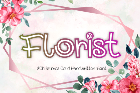 Florist: A Handwritten Font That Feels Like a Warm Hello